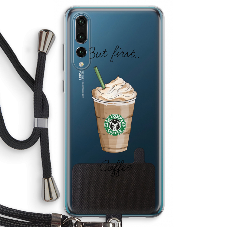 But first coffee: Huawei P20 Pro Transparant Hoesje met koord