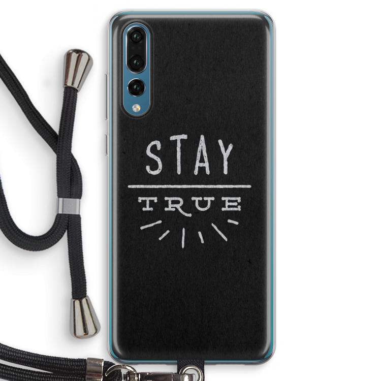 Stay true: Huawei P20 Pro Transparant Hoesje met koord
