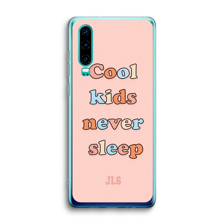 Cool Kids Never Sleep: Huawei P30 Transparant Hoesje
