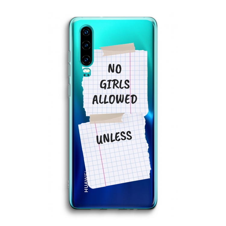 No Girls Allowed Unless: Huawei P30 Transparant Hoesje