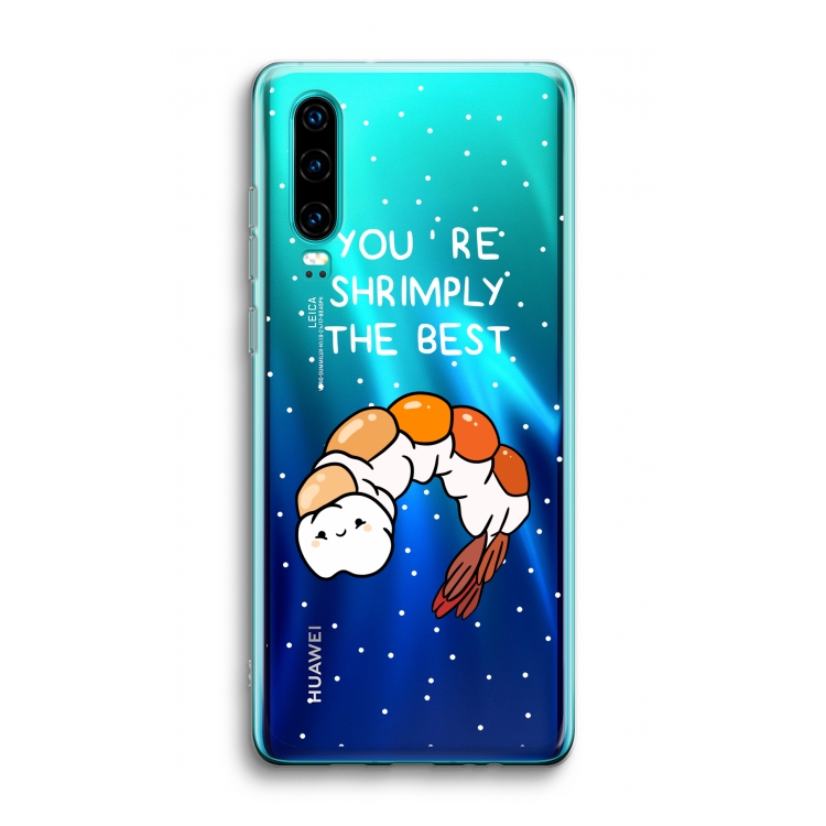You're Shrimply The Best: Huawei P30 Transparant Hoesje
