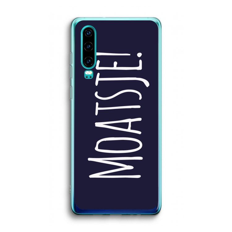 Moatsje!: Huawei P30 Transparant Hoesje