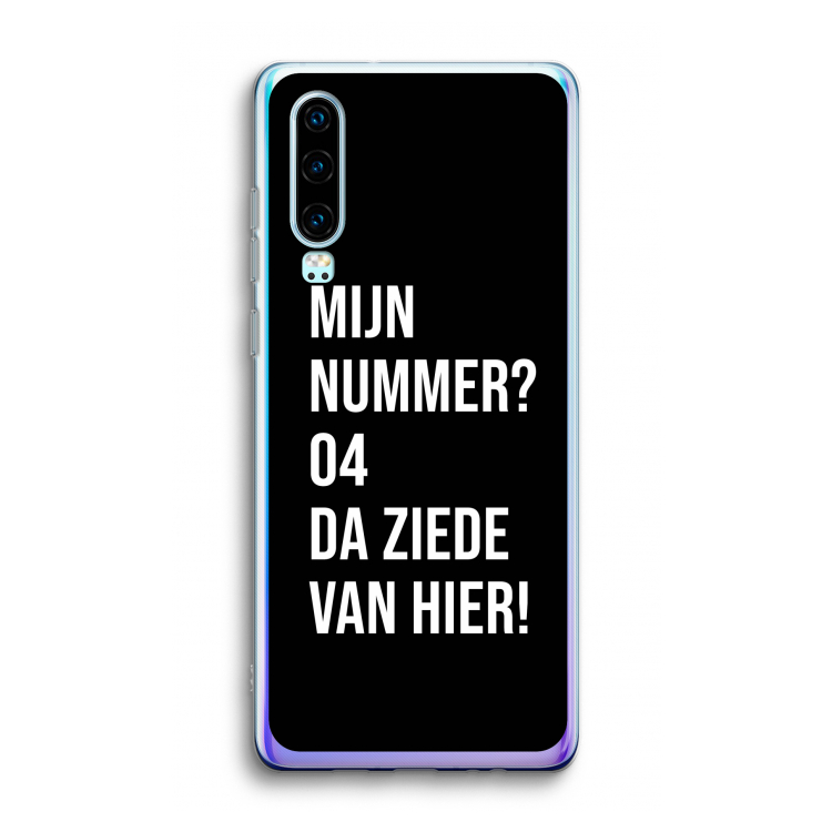 Da ziede van hier - Zwart: Huawei P30 Transparant Hoesje