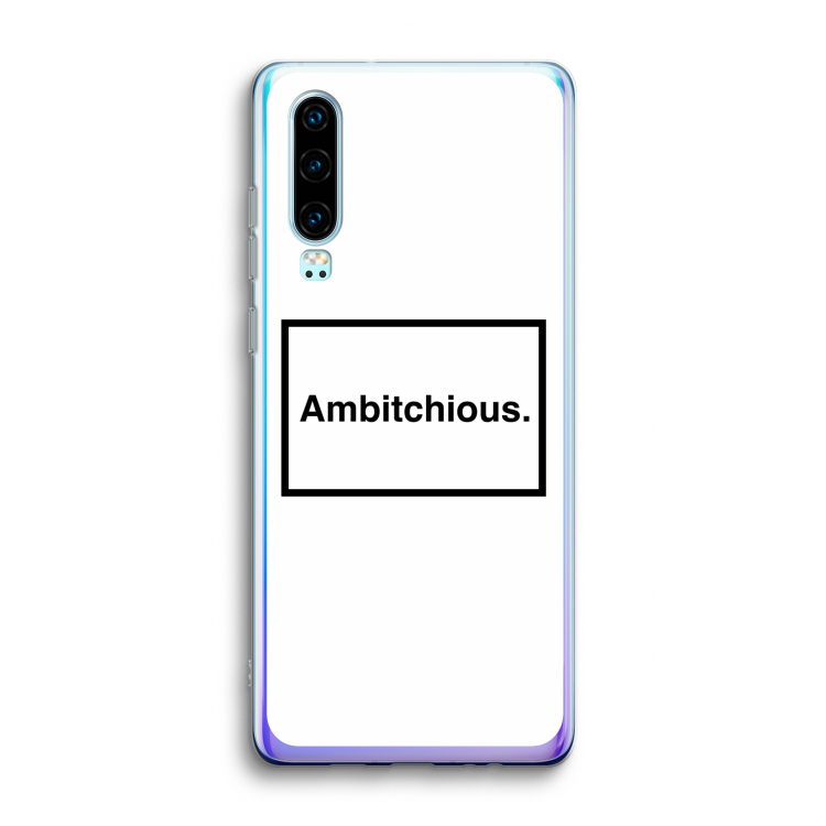 Ambitchious: Huawei P30 Transparant Hoesje
