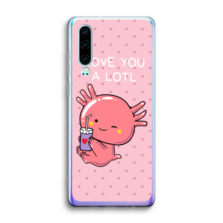 Love You A Lotl: Huawei P30 Transparant Hoesje