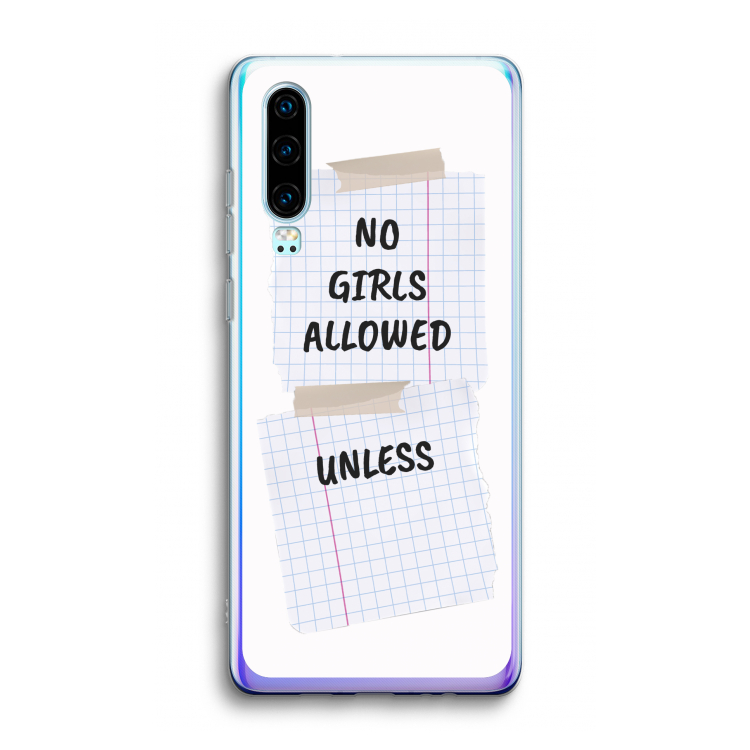 No Girls Allowed Unless: Huawei P30 Transparant Hoesje