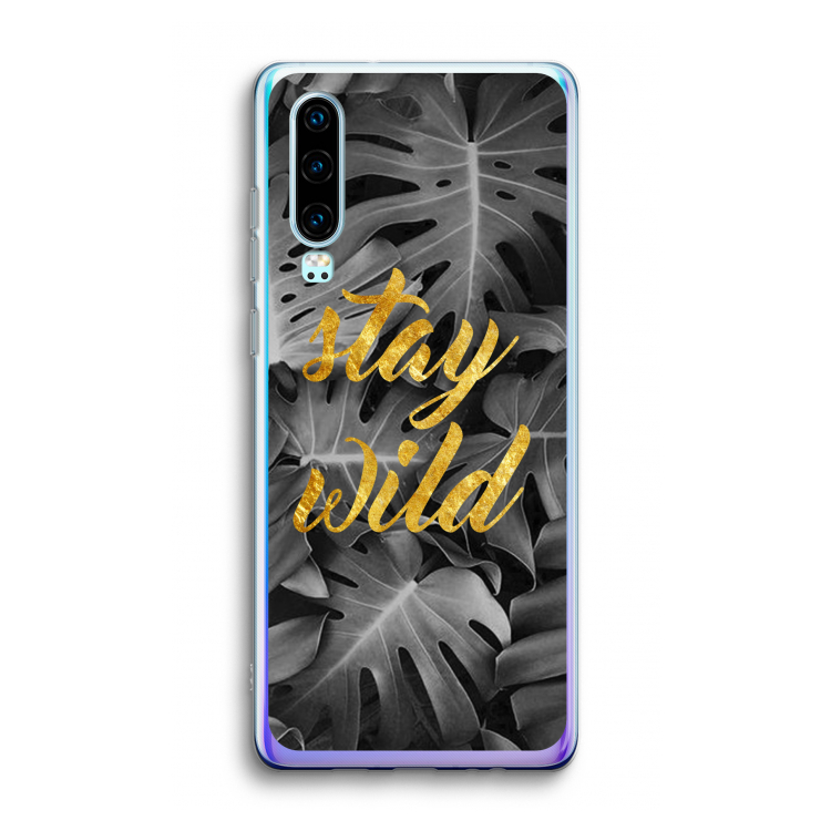 Stay wild: Huawei P30 Transparant Hoesje