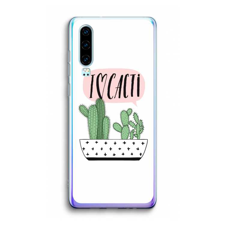 I love cacti: Huawei P30 Transparant Hoesje