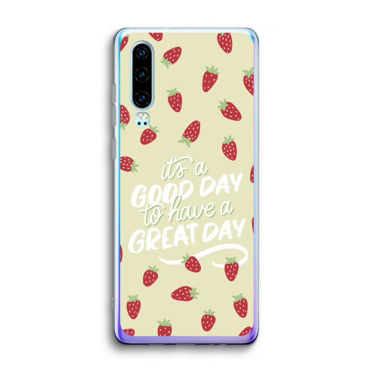 Don't forget to have a great day: Huawei P30 Transparant Hoesje