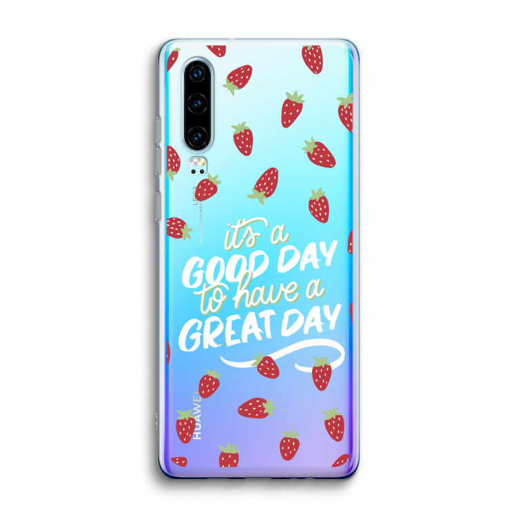 Don't forget to have a great day: Huawei P30 Transparant Hoesje