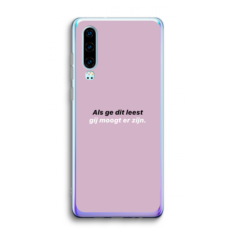 gij moogt er zijn: Huawei P30 Transparant Hoesje