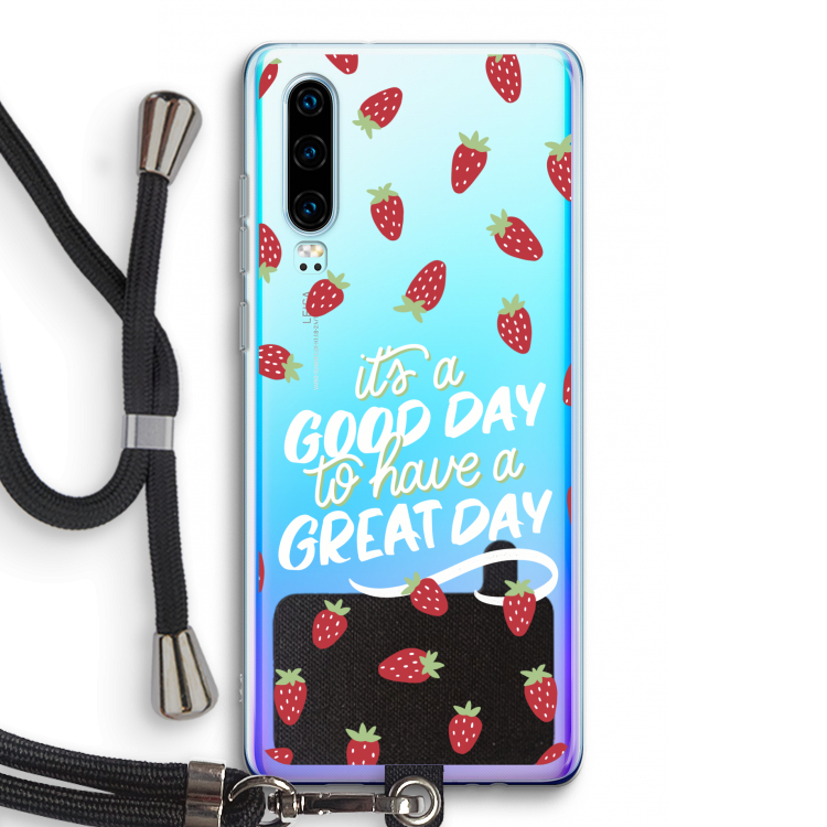Don't forget to have a great day: Huawei P30 Transparant Hoesje met koord