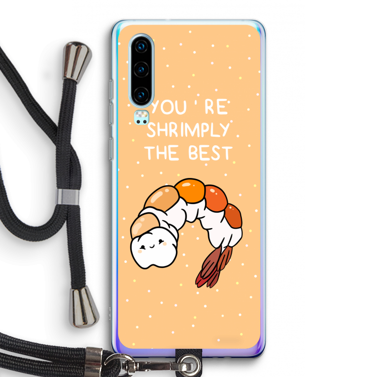 You're Shrimply The Best: Huawei P30 Transparant Hoesje met koord