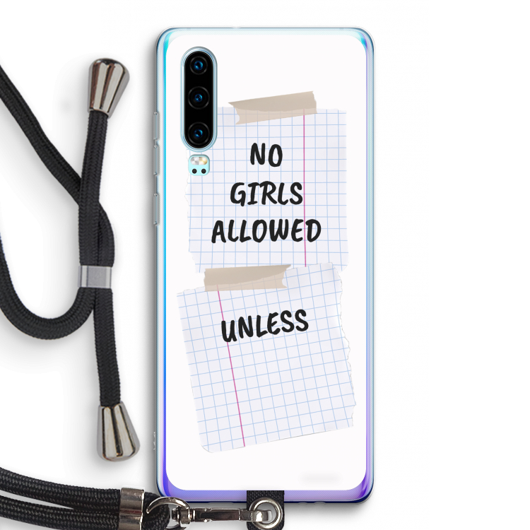 No Girls Allowed Unless: Huawei P30 Transparant Hoesje met koord