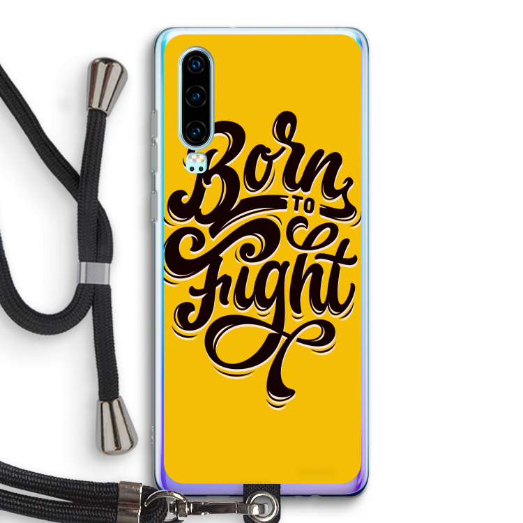 Born to Fight: Huawei P30 Transparant Hoesje met koord