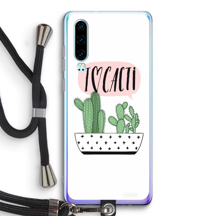 I love cacti: Huawei P30 Transparant Hoesje met koord