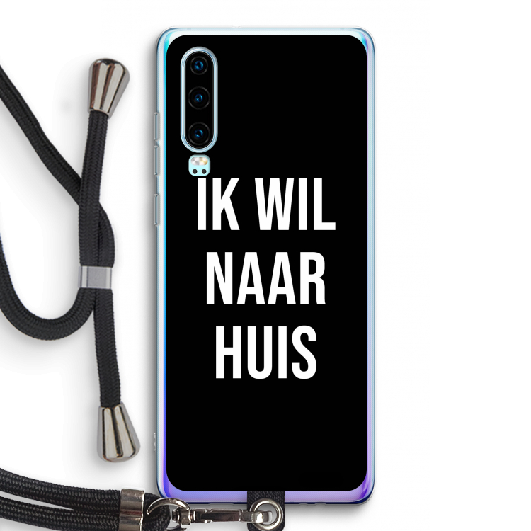 Ik wil naar huis - Zwart: Huawei P30 Transparant Hoesje met koord