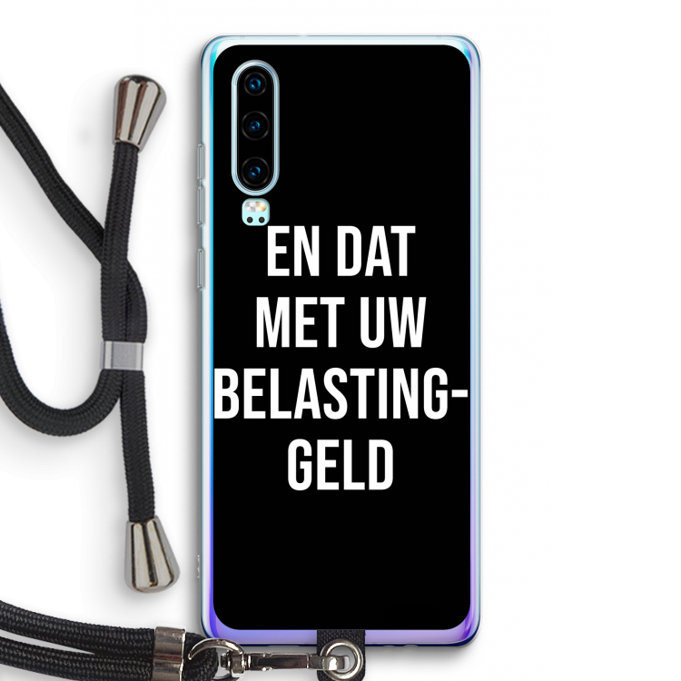 Belastinggeld - Zwart: Huawei P30 Transparant Hoesje met koord