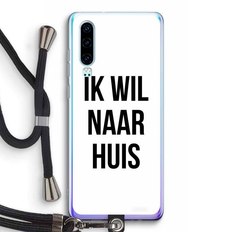 Ik wil naar huis: Huawei P30 Transparant Hoesje met koord