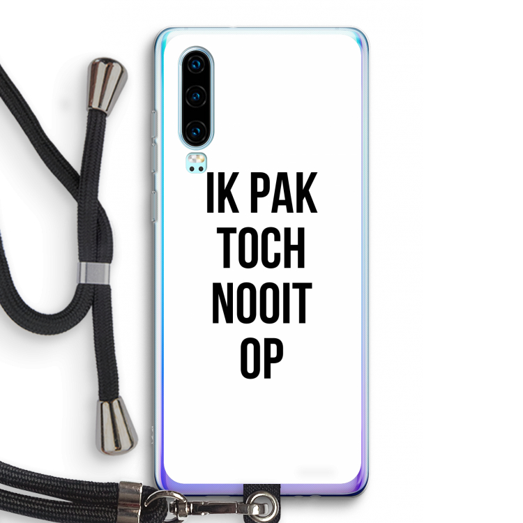 Ik pak nooit op: Huawei P30 Transparant Hoesje met koord