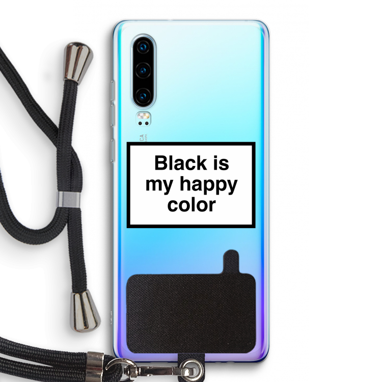 Black is my happy color: Huawei P30 Transparant Hoesje met koord