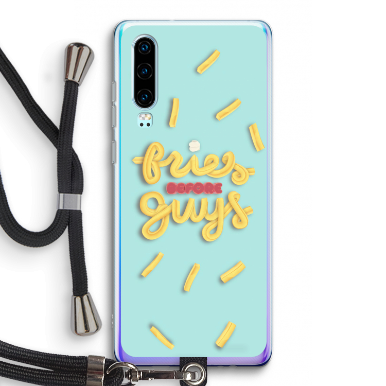 Always fries: Huawei P30 Transparant Hoesje met koord