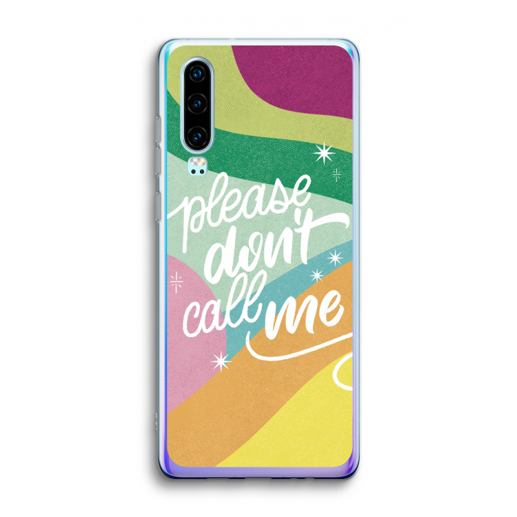 Don't call: Huawei P30 Transparant Hoesje