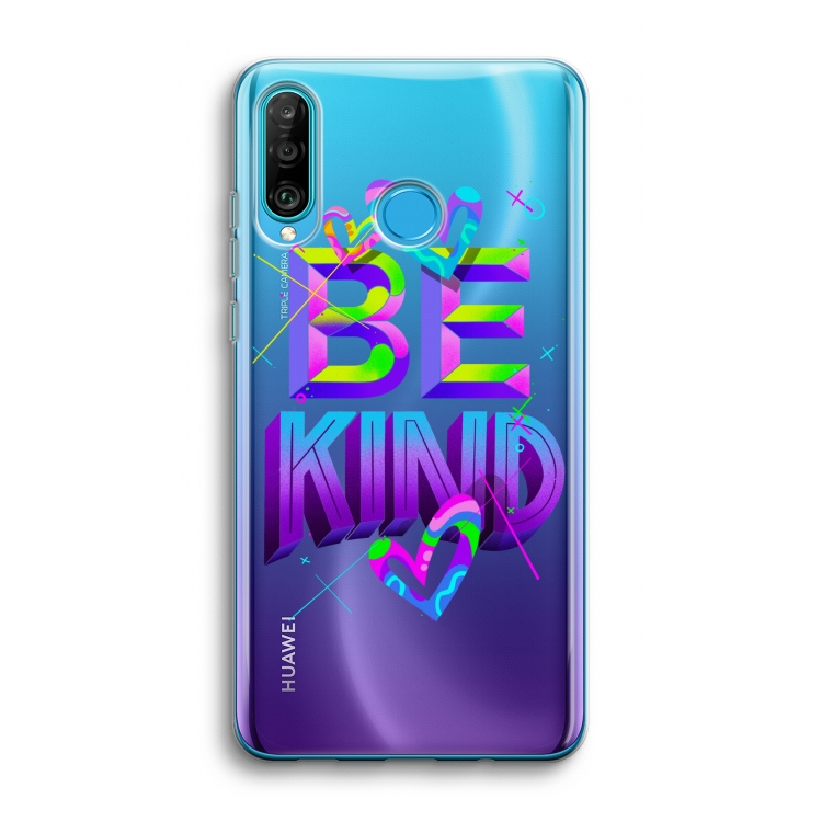 Be Kind: Huawei P30 Lite Transparant Hoesje