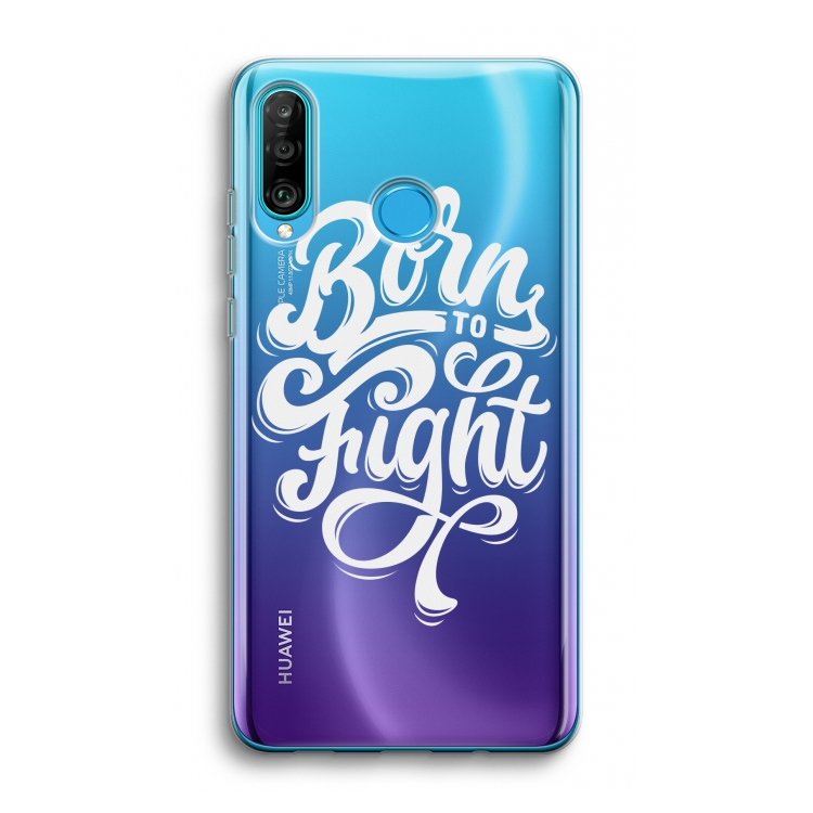 Born to Fight: Huawei P30 Lite Transparant Hoesje