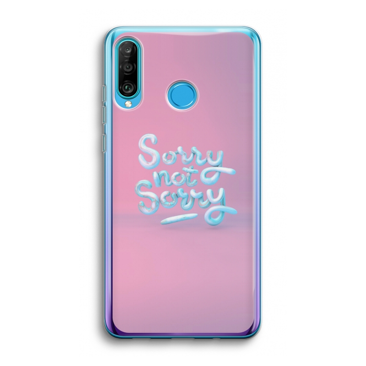 Sorry not sorry: Huawei P30 Lite Transparant Hoesje