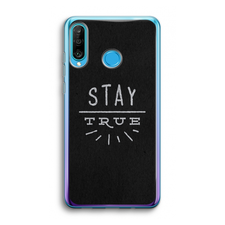 Stay true: Huawei P30 Lite Transparant Hoesje