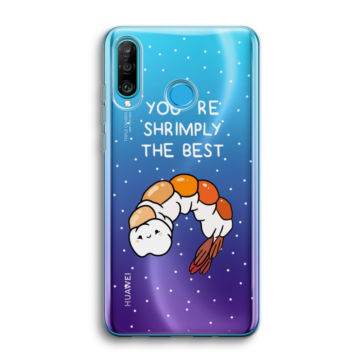 You're Shrimply The Best: Huawei P30 Lite Transparant Hoesje
