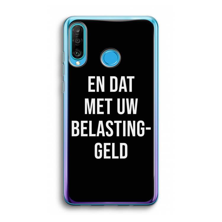Belastinggeld - Zwart: Huawei P30 Lite Transparant Hoesje