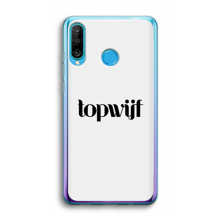 Topwijf Wit: Huawei P30 Lite Transparant Hoesje