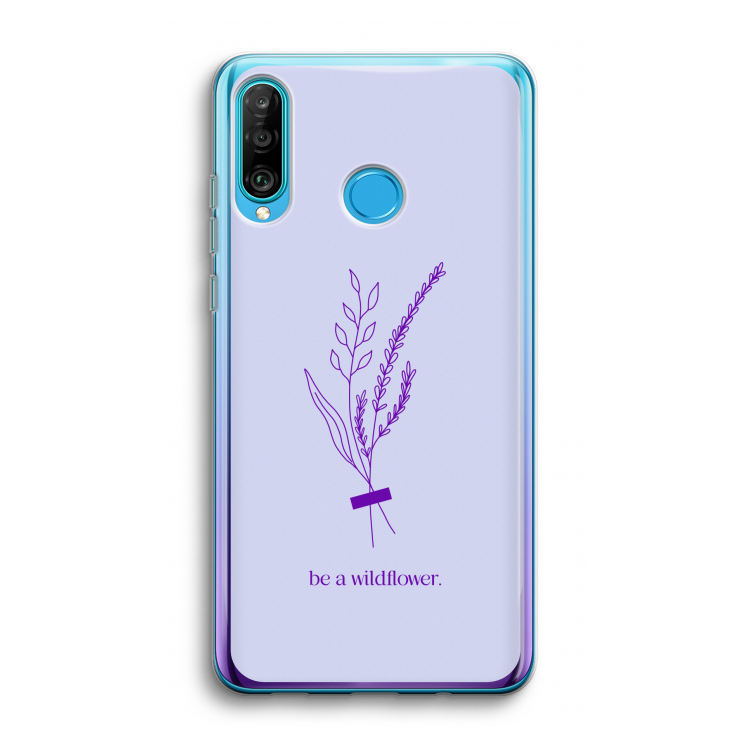Be a wildflower: Huawei P30 Lite Transparant Hoesje