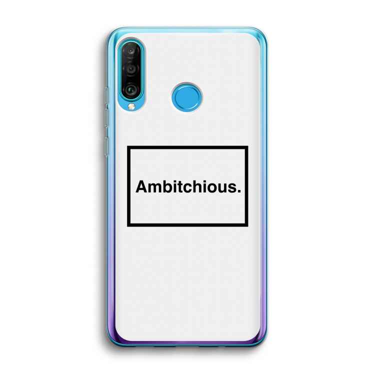 Ambitchious: Huawei P30 Lite Transparant Hoesje