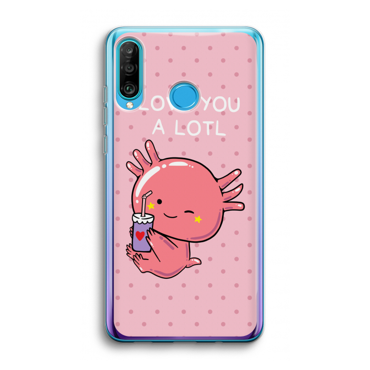 Love You A Lotl: Huawei P30 Lite Transparant Hoesje