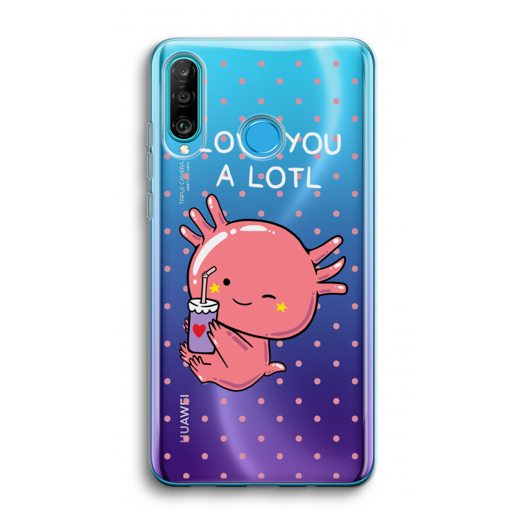 Love You A Lotl: Huawei P30 Lite Transparant Hoesje
