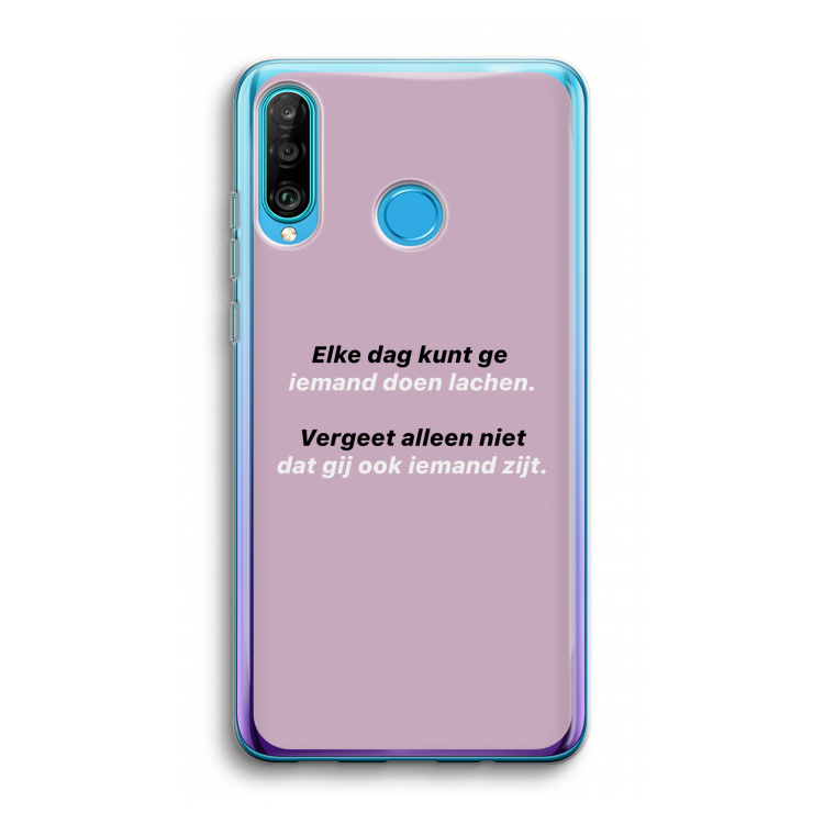 gij zijt ook iemand: Huawei P30 Lite Transparant Hoesje