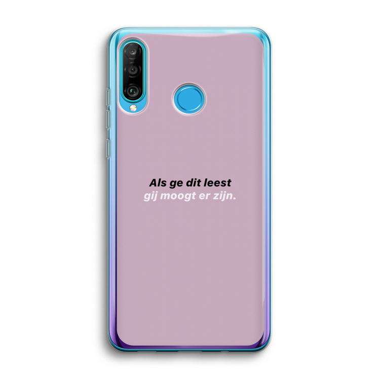 gij moogt er zijn: Huawei P30 Lite Transparant Hoesje