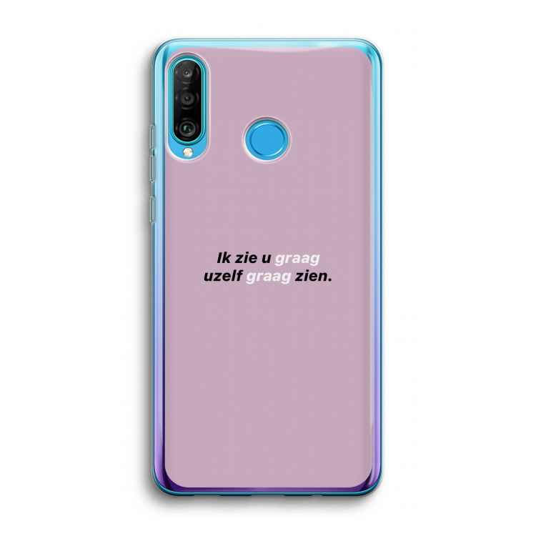 uzelf graag zien: Huawei P30 Lite Transparant Hoesje