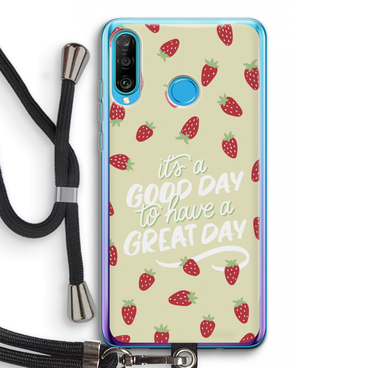 Don't forget to have a great day: Huawei P30 Lite Transparant Hoesje met koord