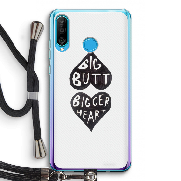 Big butt bigger heart: Huawei P30 Lite Transparant Hoesje met koord