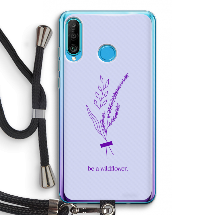 Be a wildflower: Huawei P30 Lite Transparant Hoesje met koord