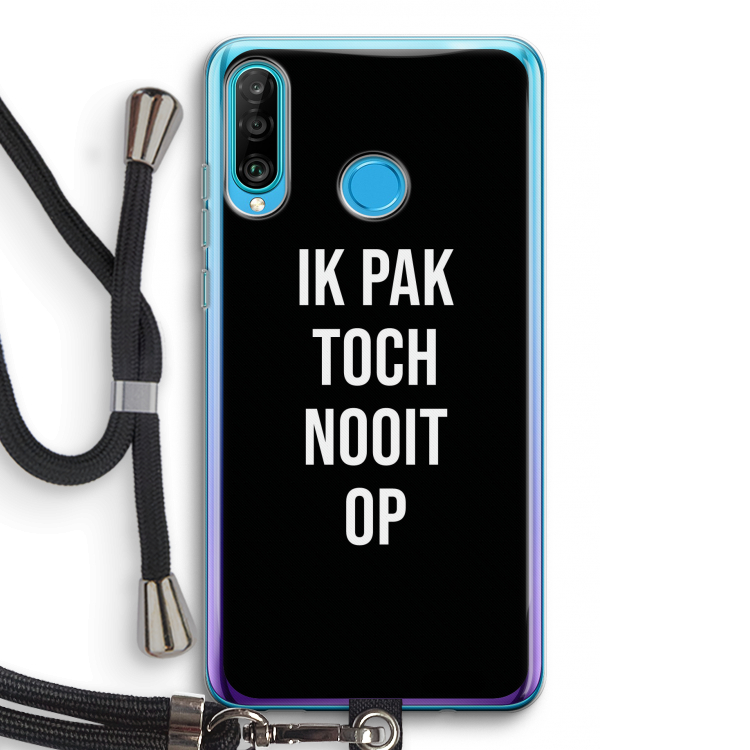 Ik pak nooit op - Zwart: Huawei P30 Lite Transparant Hoesje met koord