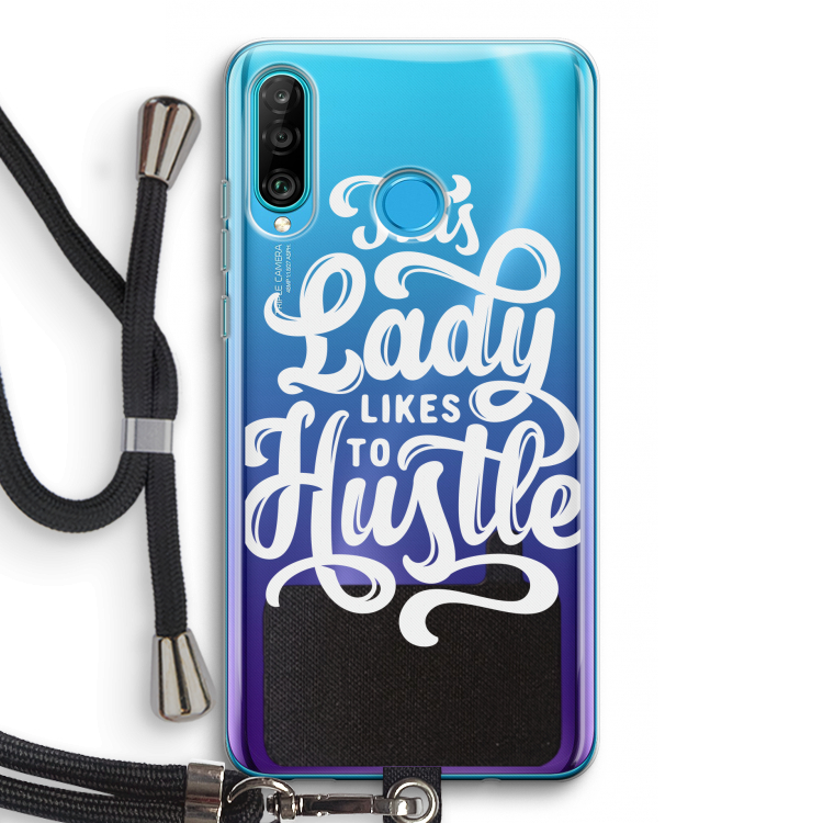 Hustle Lady: Huawei P30 Lite Transparant Hoesje met koord