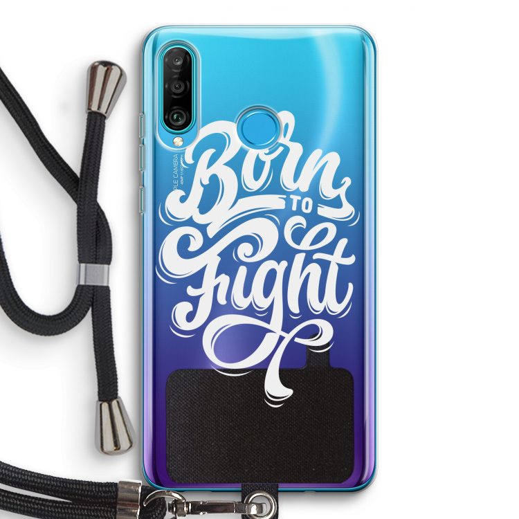 Born to Fight: Huawei P30 Lite Transparant Hoesje met koord
