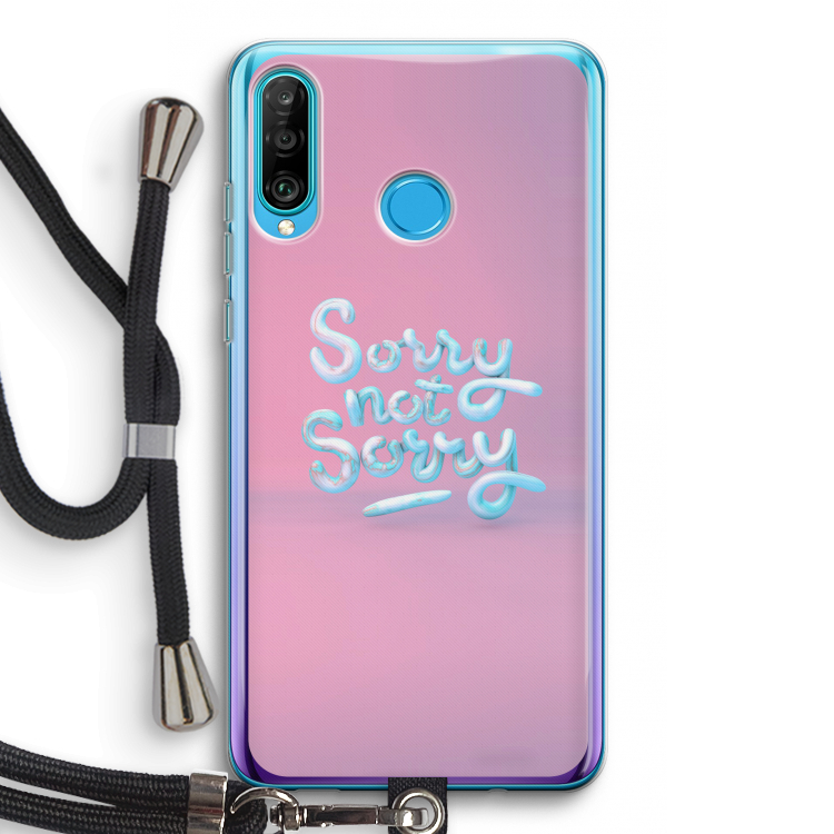 Sorry not sorry: Huawei P30 Lite Transparant Hoesje met koord