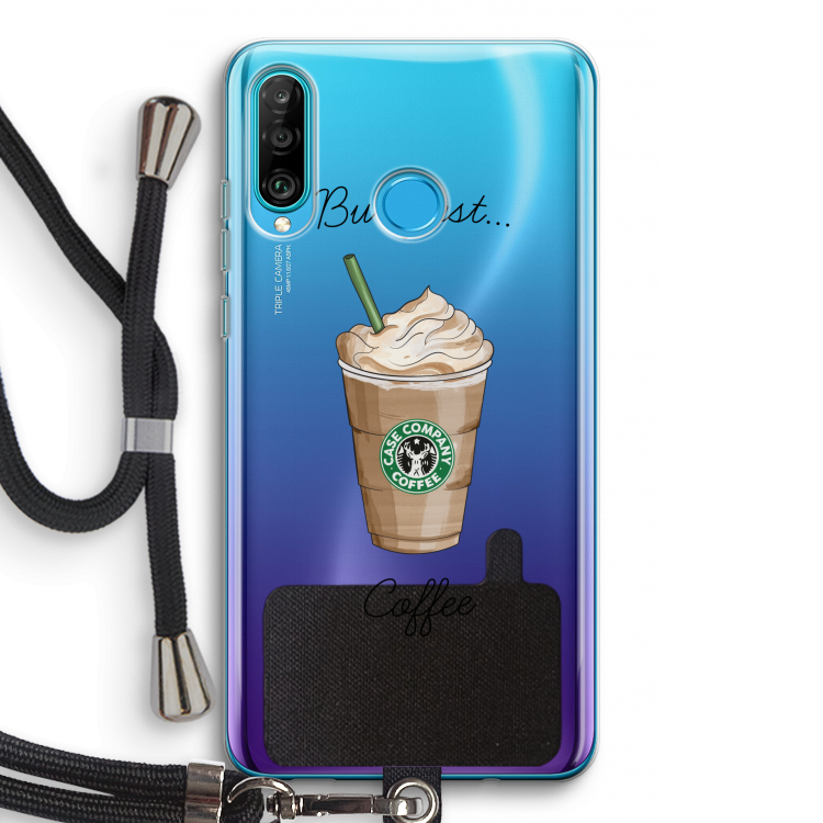 But first coffee: Huawei P30 Lite Transparant Hoesje met koord