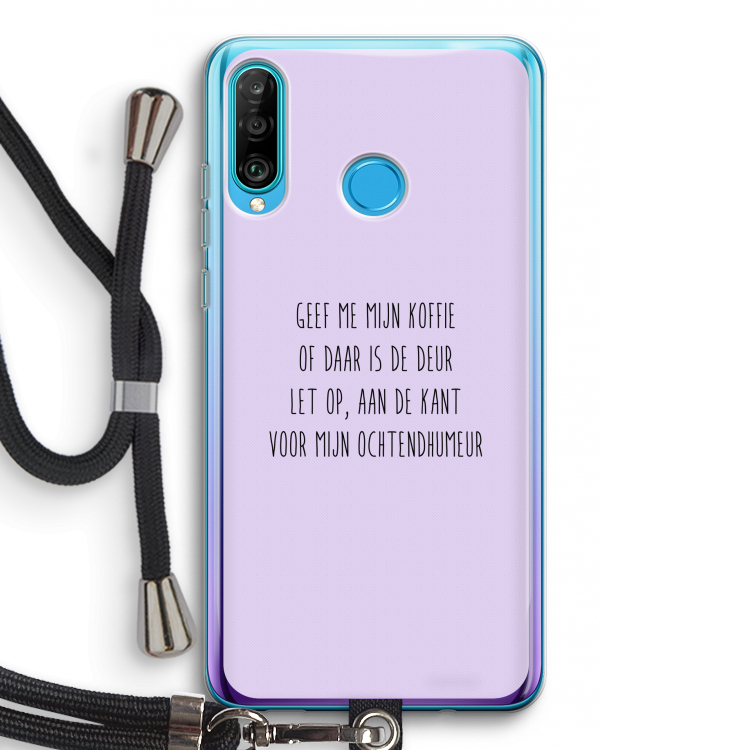 Ochtendhumeur: Huawei P30 Lite Transparant Hoesje met koord